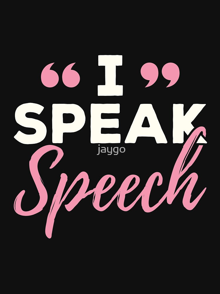 I Speak Speech SLP Speech Language Pathologist by jaygo