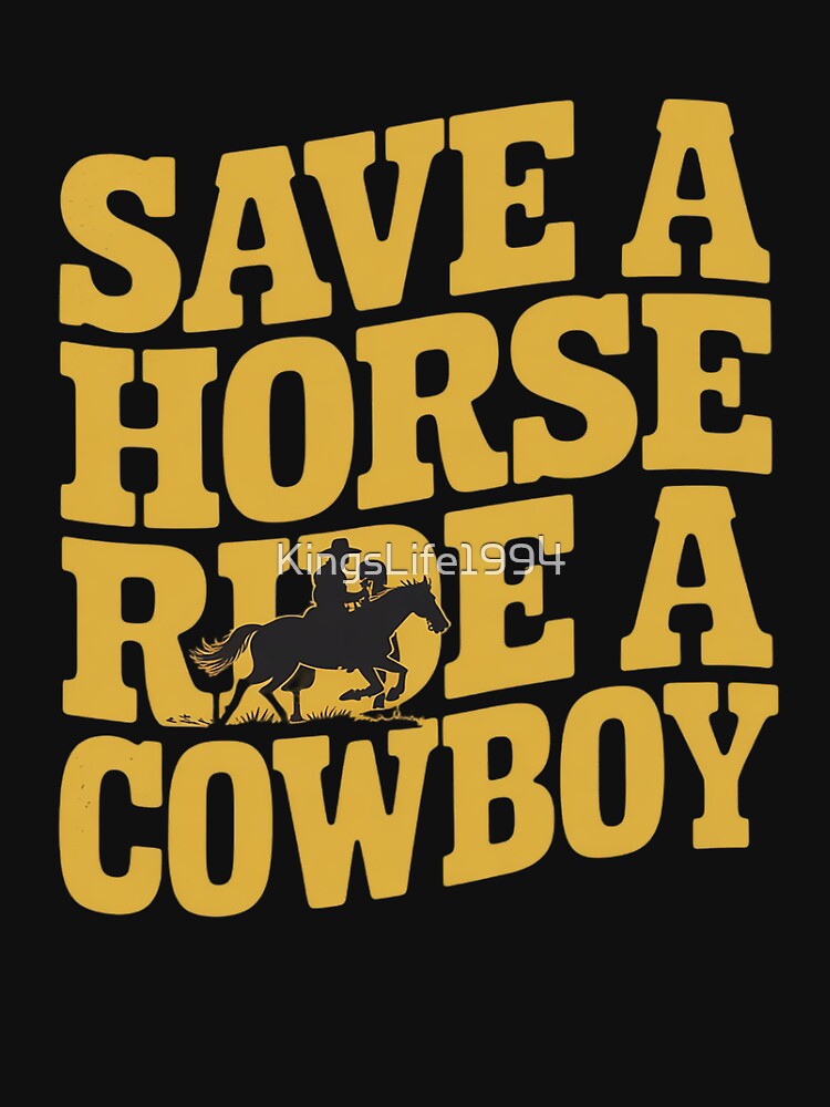 Save A Horse Ride A Cowboy Rodeo Western Brown by KingsLife1994
