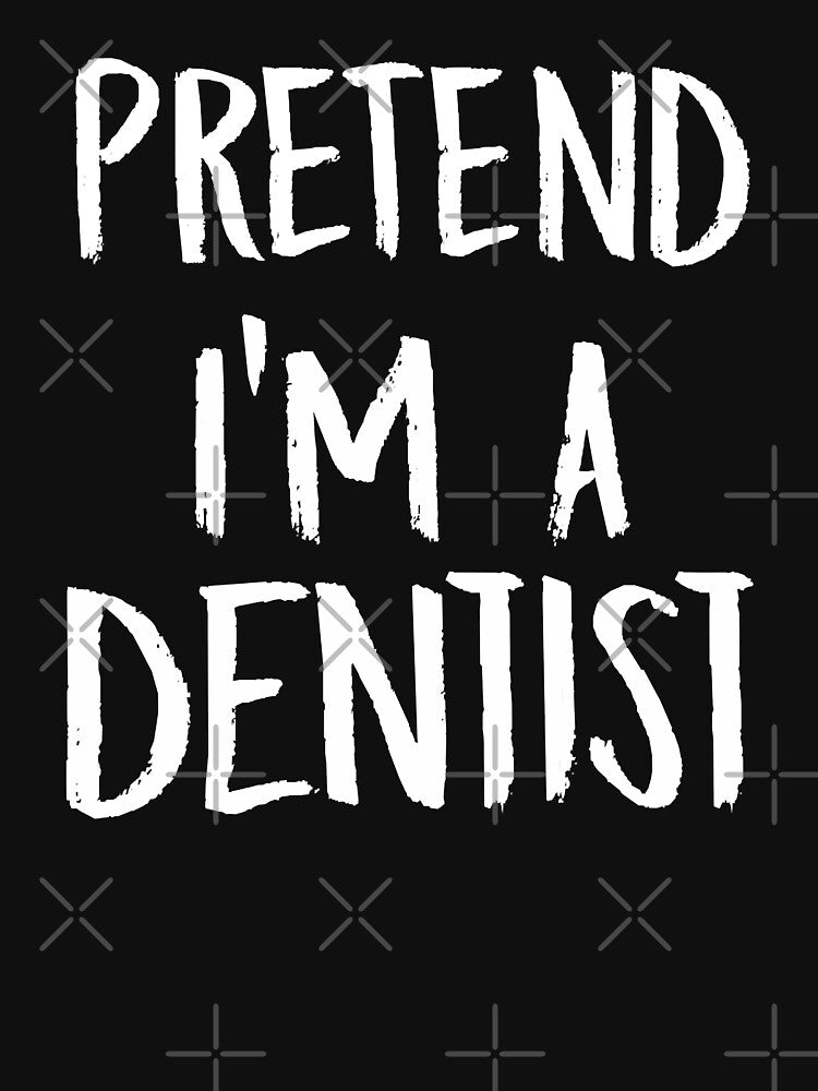 Pretend Im A Dentist by NevaehRey