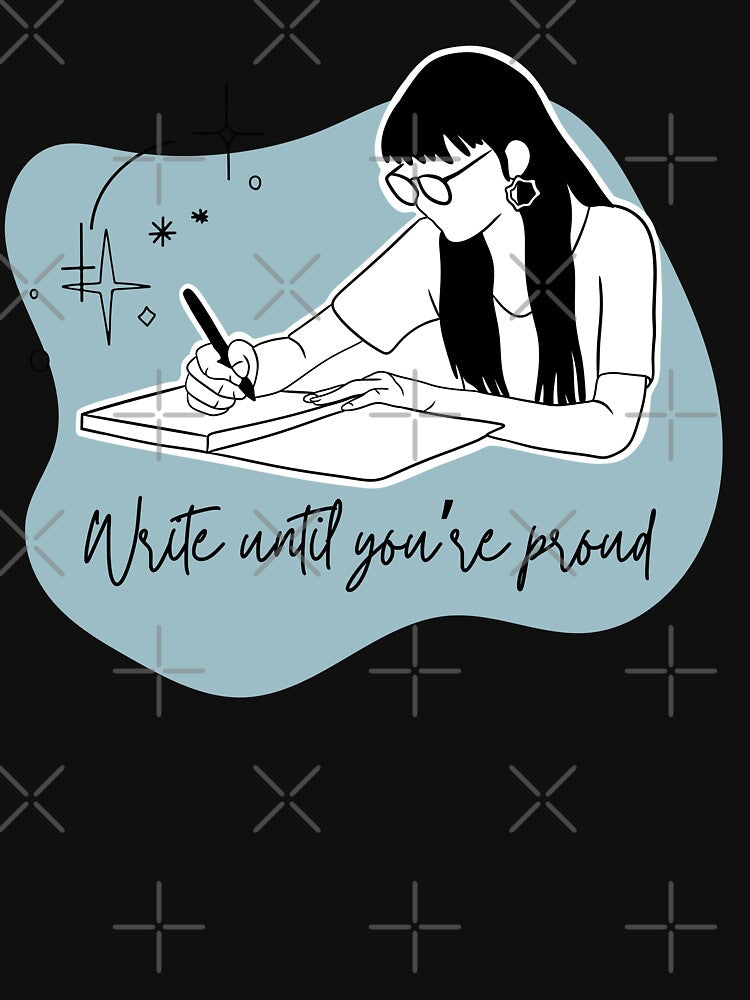 Write Until You're Proud - Woman Writing in Notebook by CMB-Editing