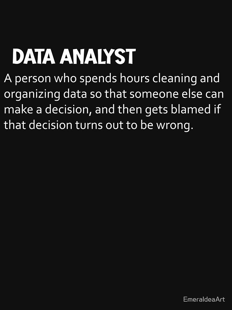 Data analyst funny definiton (white) by EmeraldeaArt