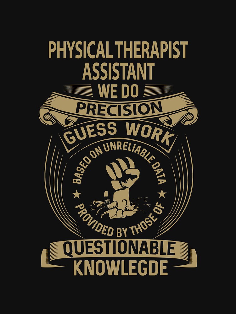 Physical Therapist Assistant - We Do Precision by alphatinost
