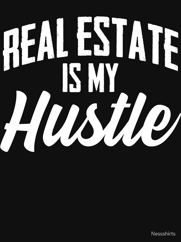 Real Estate Is My Hustle Managing Property Landlord Realtor by Nessshirts