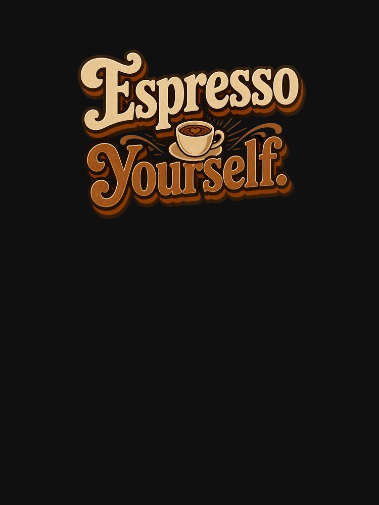 Espresso Yourself. | Funny Coffee Retro Typography Design by Irene Catchmind