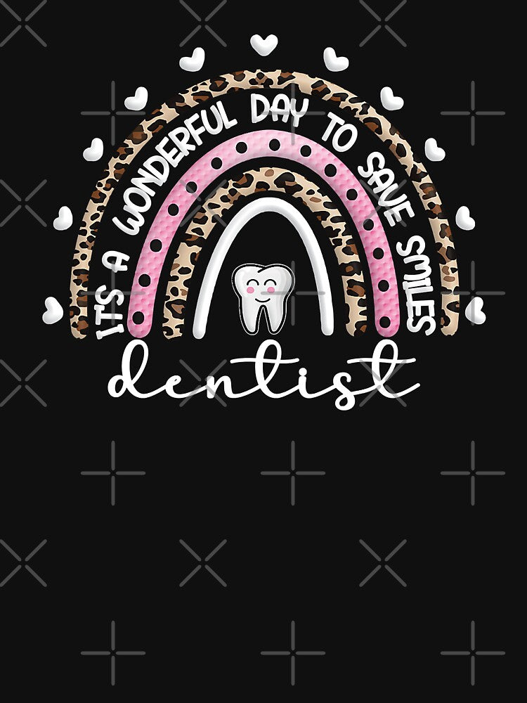 Its A Wonderful Day To Save Smiles Dentist Rainbow Dentistry Proud Dentist by NevaehRey
