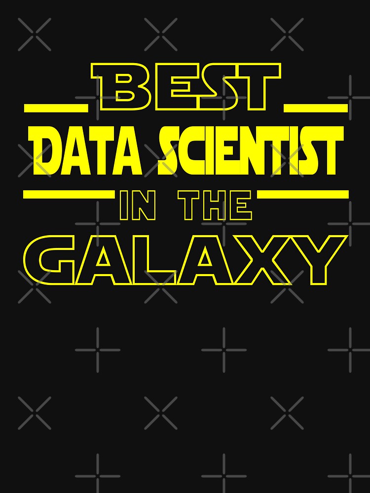 Data scientist Job Dad Mom Hudband Mens Shirt, Best Data scientist In The Galaxy, Funny Data scientist Birthday christmas Gift Gift by xlnv