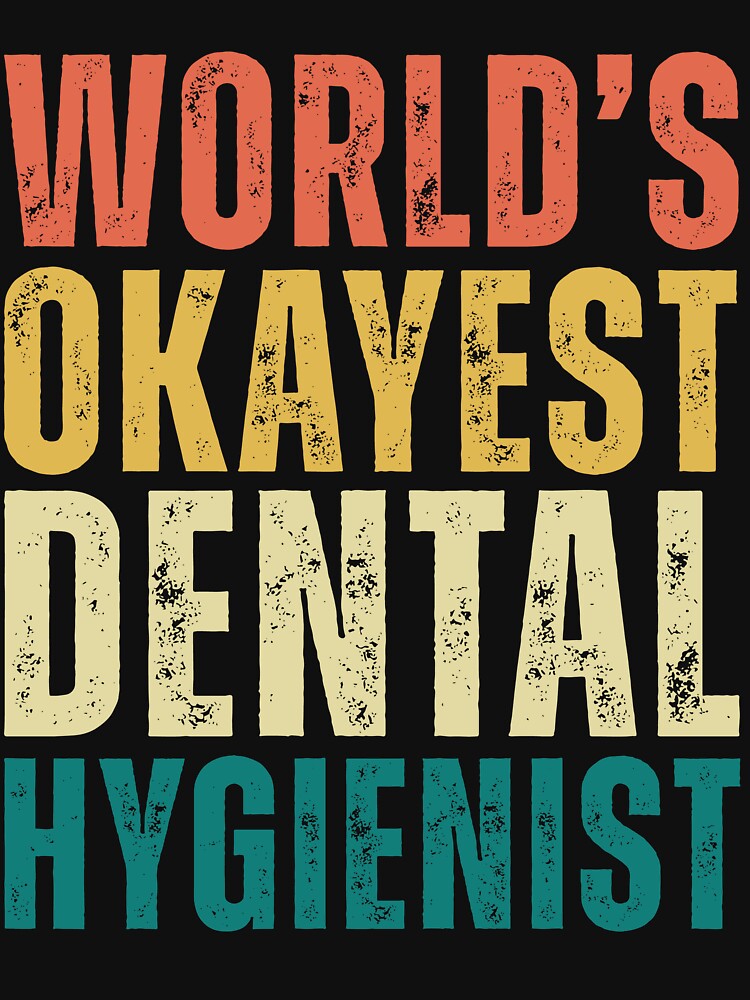 Retro Worlds Okayest Dental Hygienist by kamrankhan
