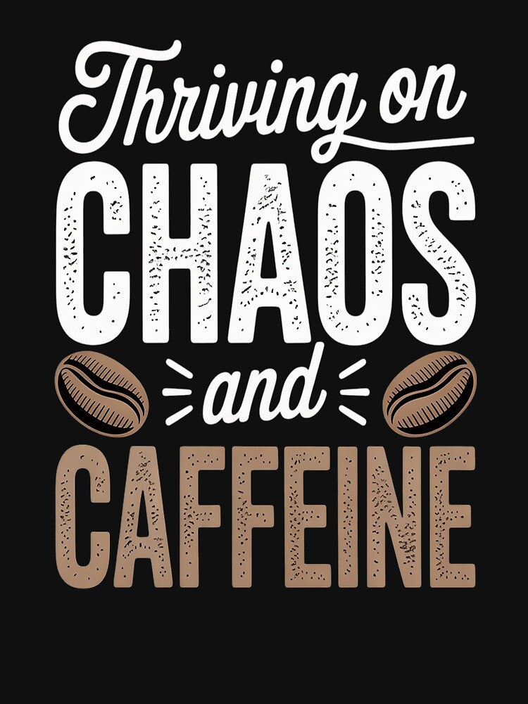 Thriving on Chaos and Caffeine by orlodrake