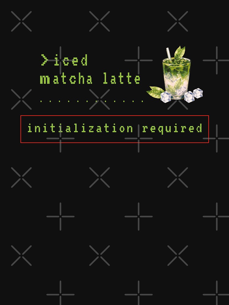 Iced Matcha Latte Initialization Required Funny Matcha Lover Graphic by unique art and design