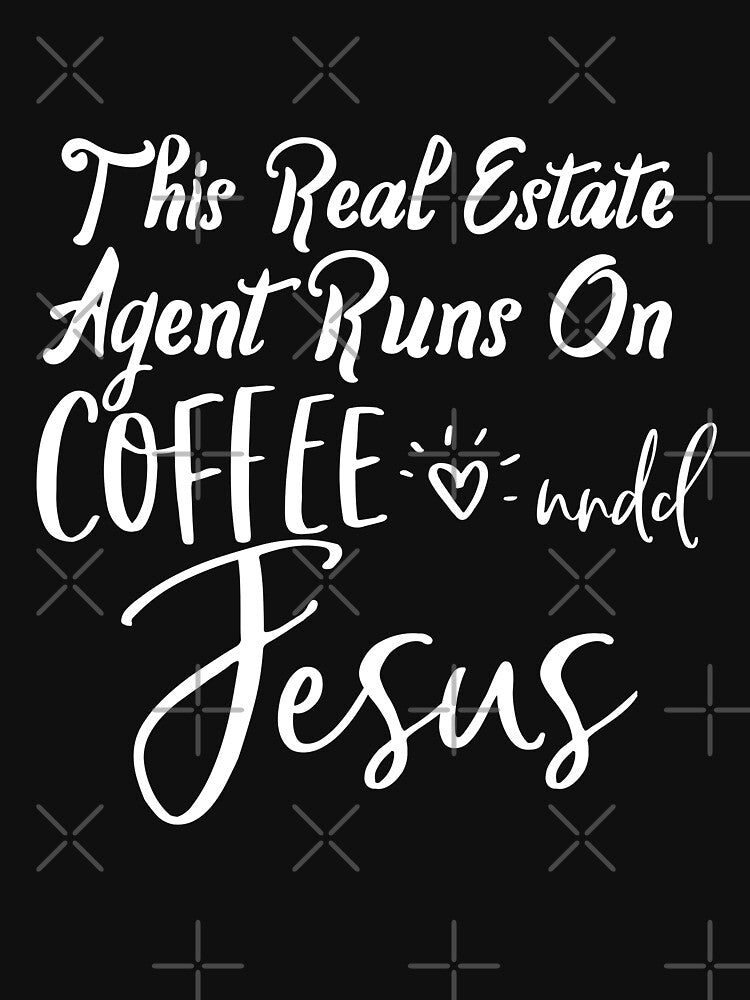This Girl Sells Real estate is my hustle funny realtor agent gift For Girls This Real Estate Agent Runs On Coffee And Jesus by Akmloza