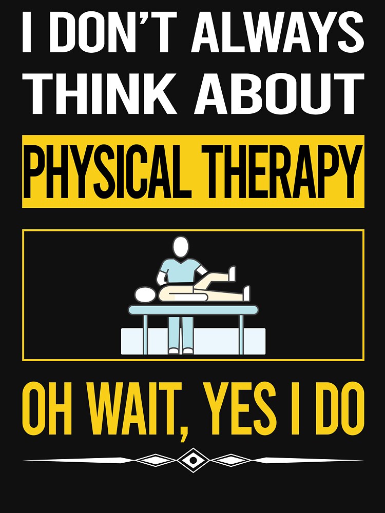 Funny Yes I Do Physical Therapy Physiotherapy PT by gowenefkolaob