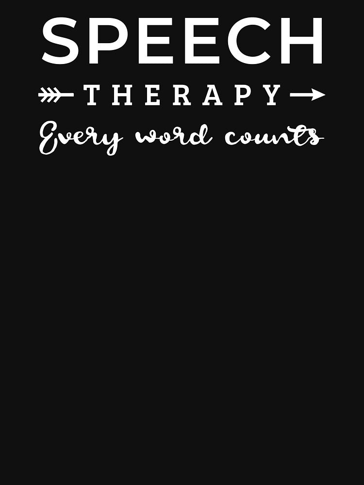 Speech Therapy Every Word Counts, SLP Speech Therapist Gift, Speech Language Pathologist, Speech Teacher FT6 by MentDesigns