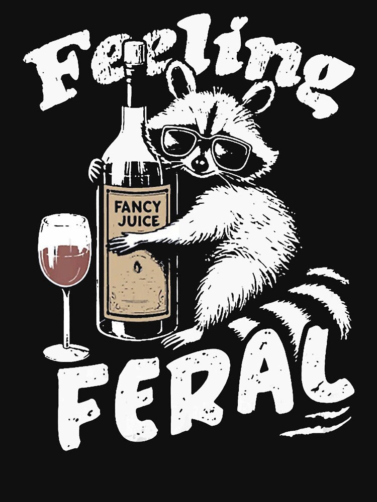 Womens Feeling Feral Funny Raccoon by spirorinin
