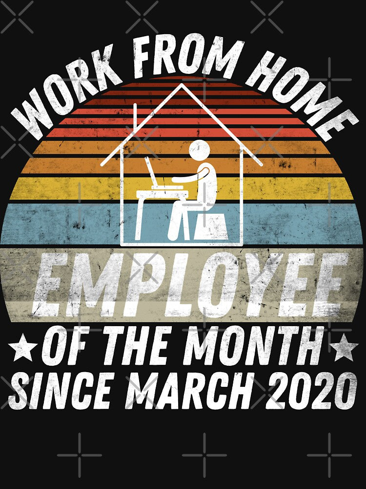 Work From Home Employee of The Month Since March 2020 by Zeevla