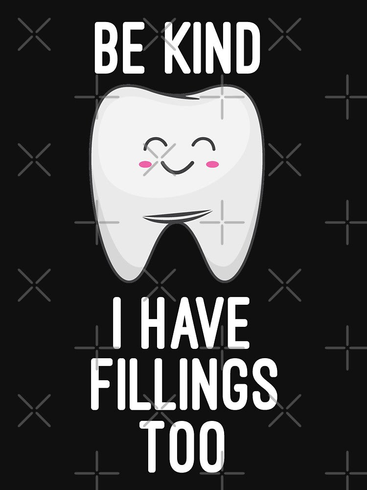 Dental Hygienist, Be Kind I Have Fillings too dental life, Dental Assistant , Graduation Gift, Dental Hygienist Gift, RDH Gift, Dentist by Chamssou
