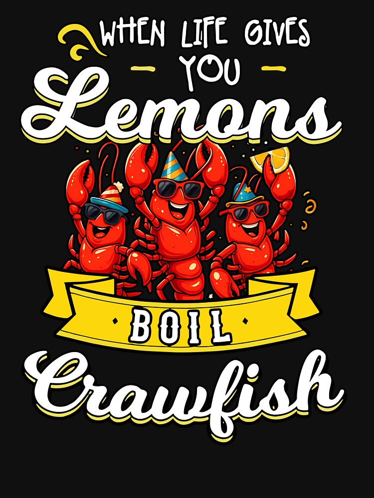 Party Crawfish Boil Lemons Funny Shirt by LashondaGreen89