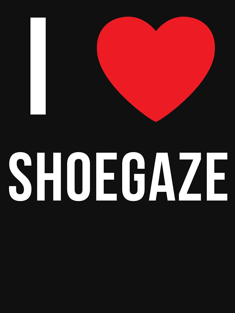 I ♥️ Shoegaze by TheILoveShop ❤️