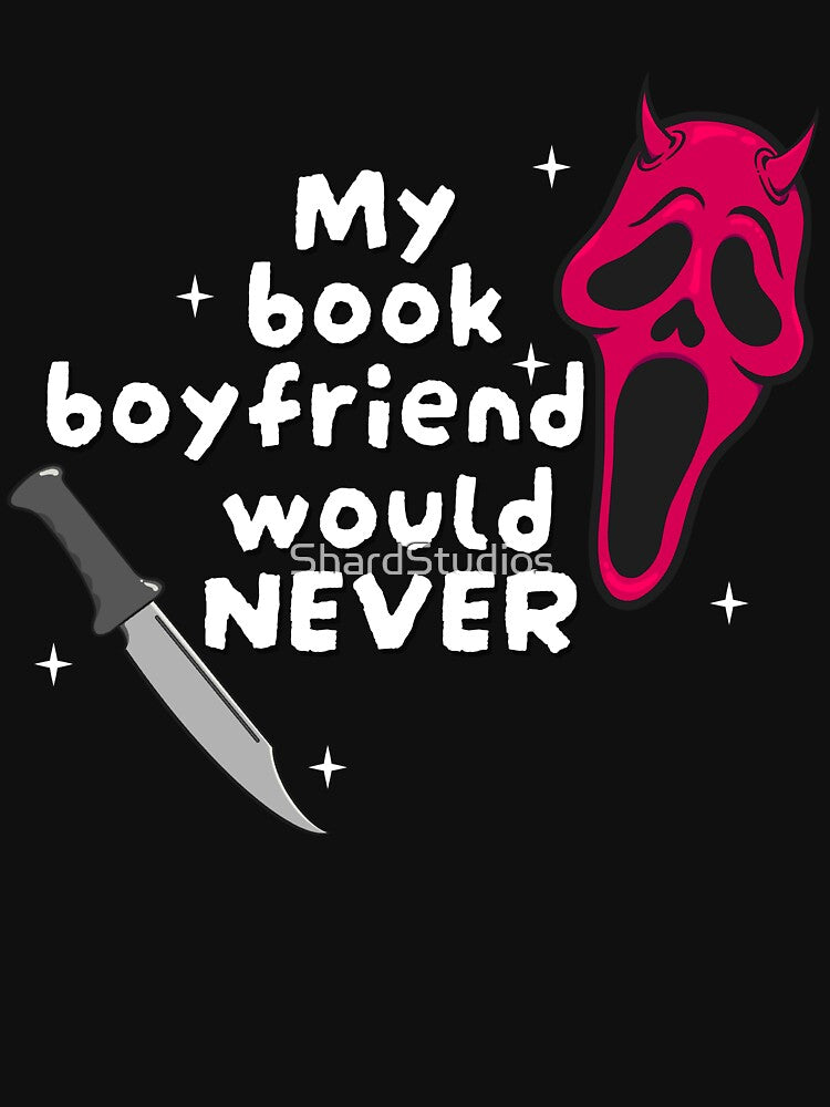 My Book Boyfriend Would NEVER by ShardStudios