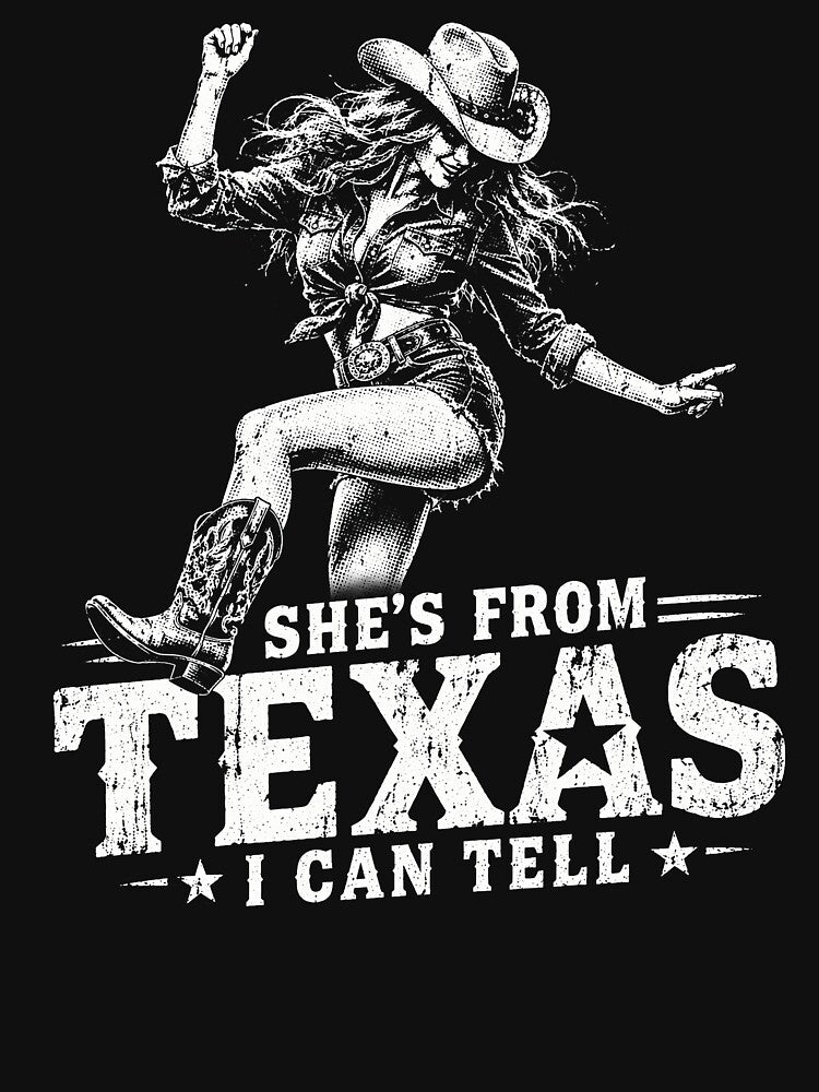 She’s From Texas I Can Tell – Western Cowgirl Boots Texas Girl Design by PosiMCreations