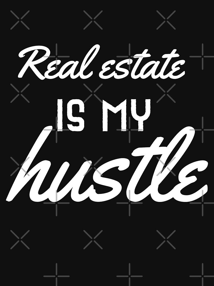 Real estate is my hustle funny realtor agent gift making dreams come true by Akmloza