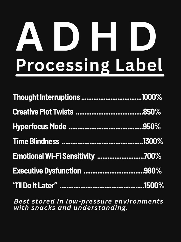 ADHD Processing Label Funny Neurospicy T-Shirt by zetlystore