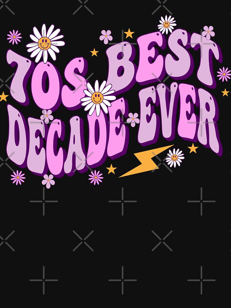 70s Best Decade Ever by Faissal Thomass