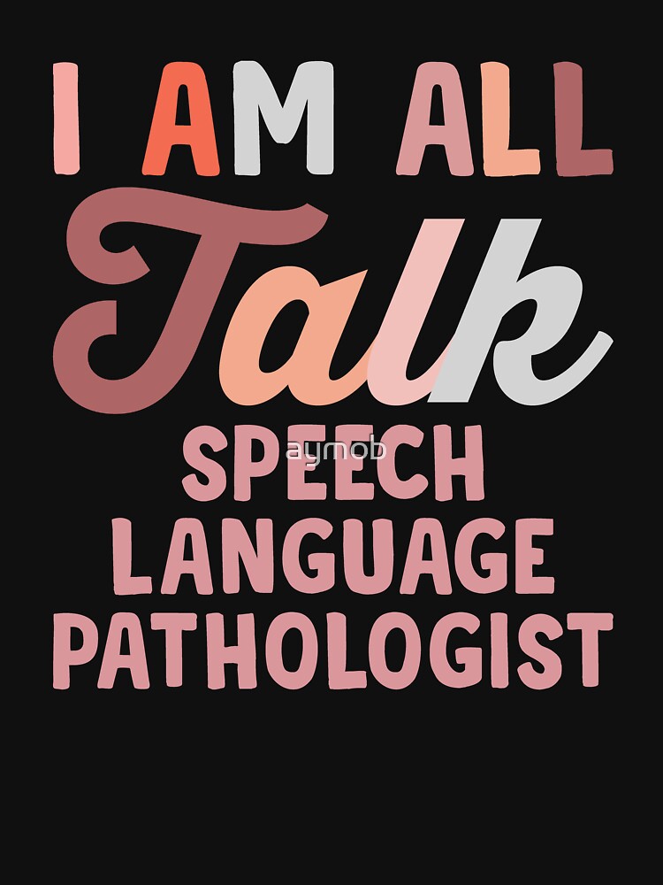 I'm All Talk Shirt, Speech Language Pathologist Shirt, Speech Therapy Teacher, SLP Gift, Language Therapist Shirt, Talking Disorder Shirt by aymob