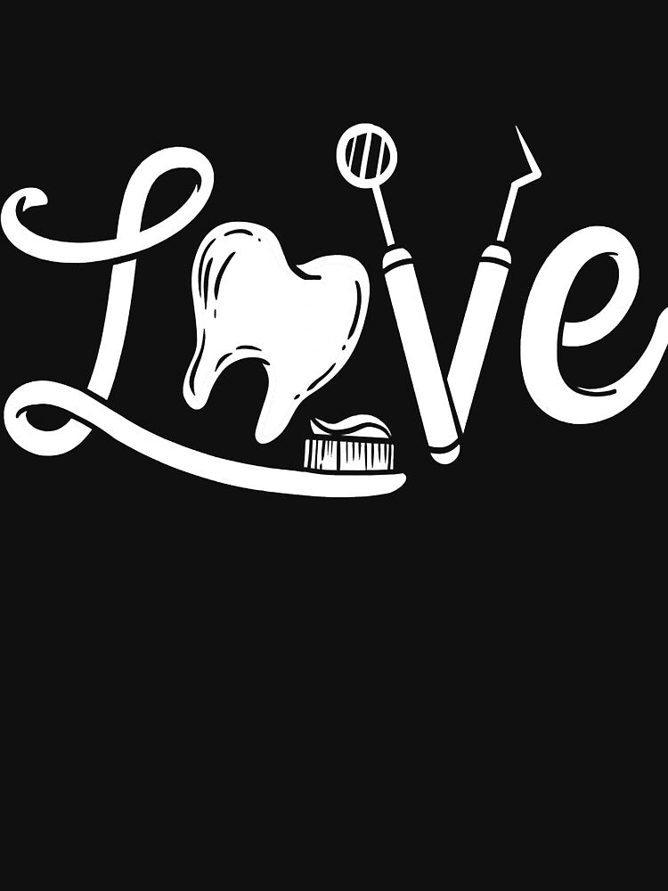 Love Dentistry Dentist Dental Assistant by HelgaSchwarz