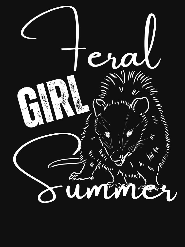 Feral Girl Summer T-Shirt, Funny Possum Graphic Tee, Cute Animal Lover Shirt, Trendy Summer Fashion, Unique Gift Idea for Women by MTJ-Mushrooms