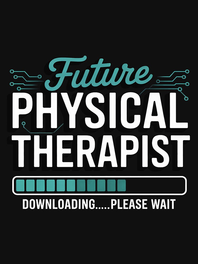 Future Physical Therapist Downloading Please Wait by chaeningplan
