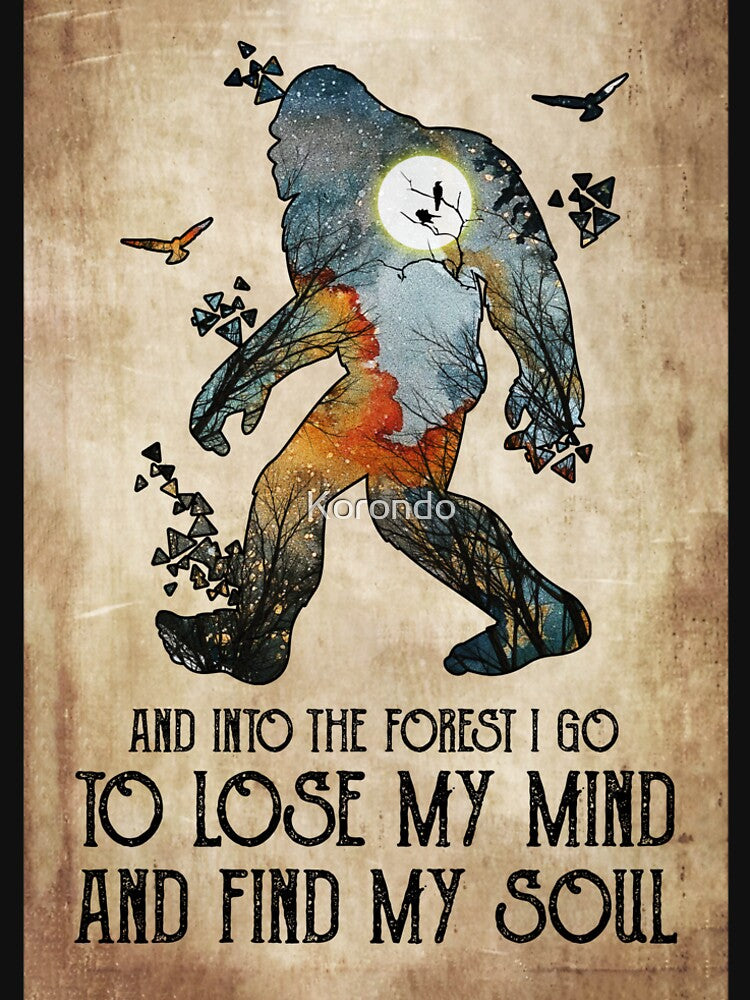 Bigfoot And Into The Forest I Go To Lose My Mind and Find My Soul by Korondo