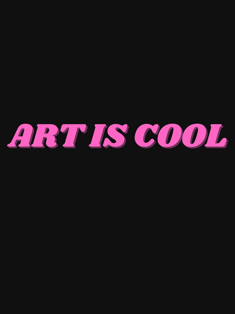 ART IS COOL, pink by ChiWellness Shop