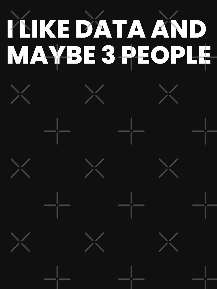 I like data and maybe 3 people by T&C Finesse