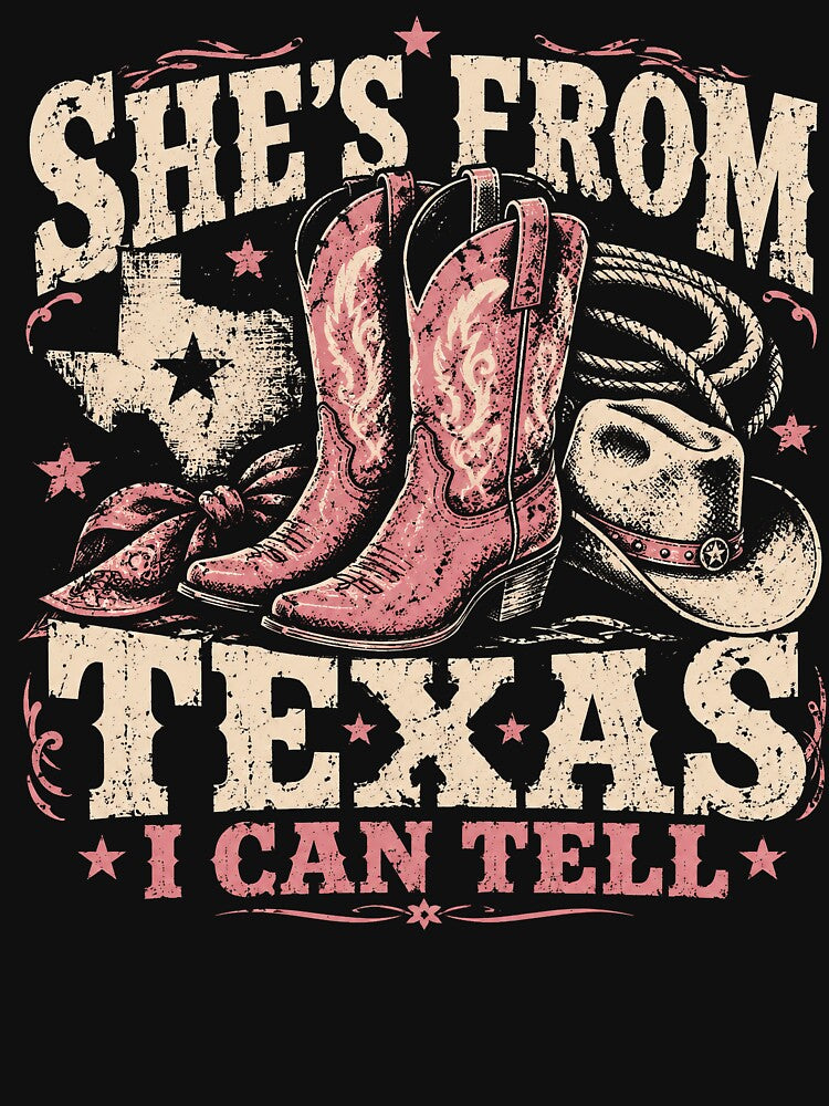 She’s From Texas I Can Tell – Pink Cowgirl Boots Western Texas Girl Design by PosiMCreations