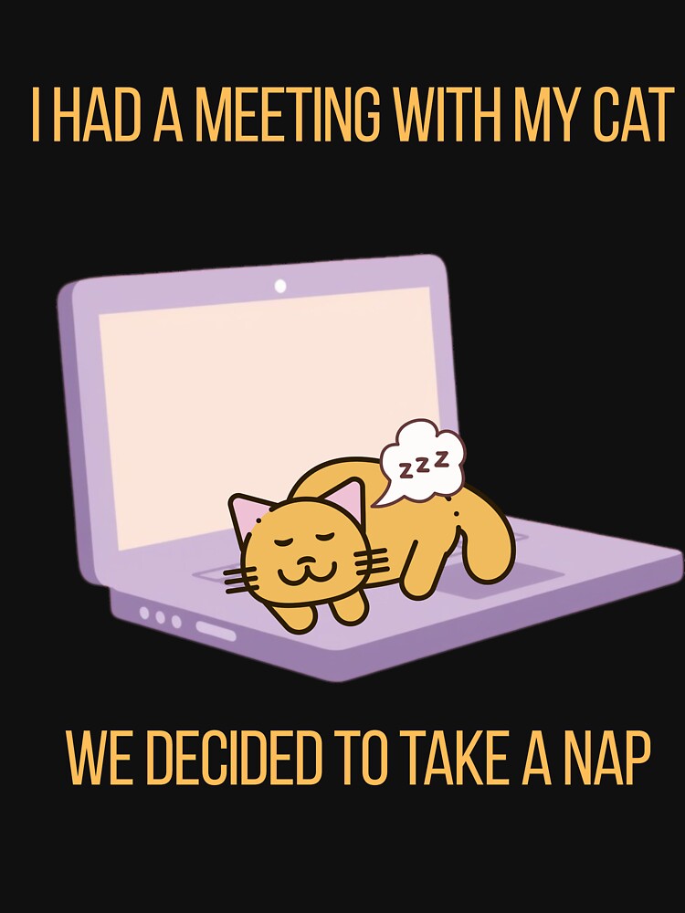Funny Home Office Cat Meeting Nap Time Humor by BeardWave
