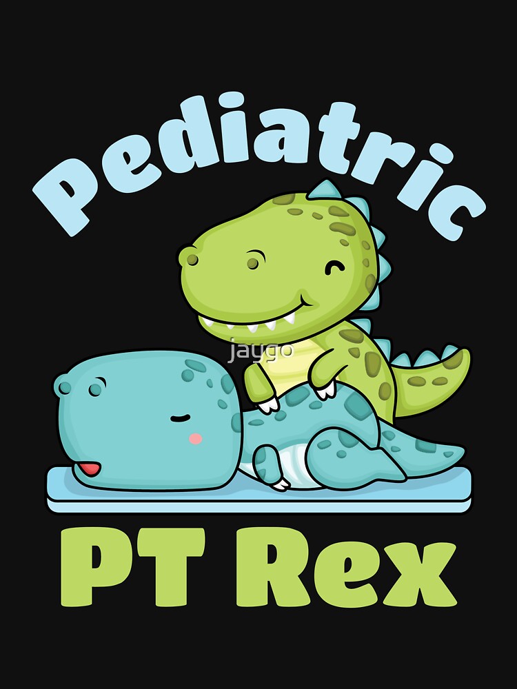 Pediatric PT Rex Physical Therapist Therapy by jaygo