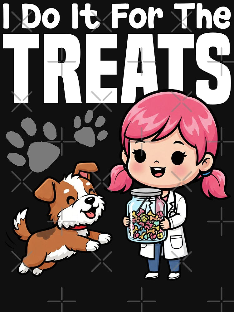 I DO IT FOR THE TREATS - VETERINARIAN GIFT by KEF Custom