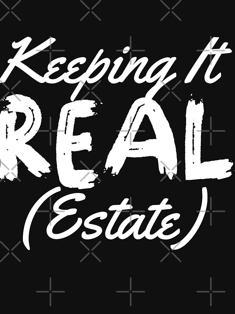 Real estate is my hustle funny realtor agent gift Keeping It Real by Akmloza