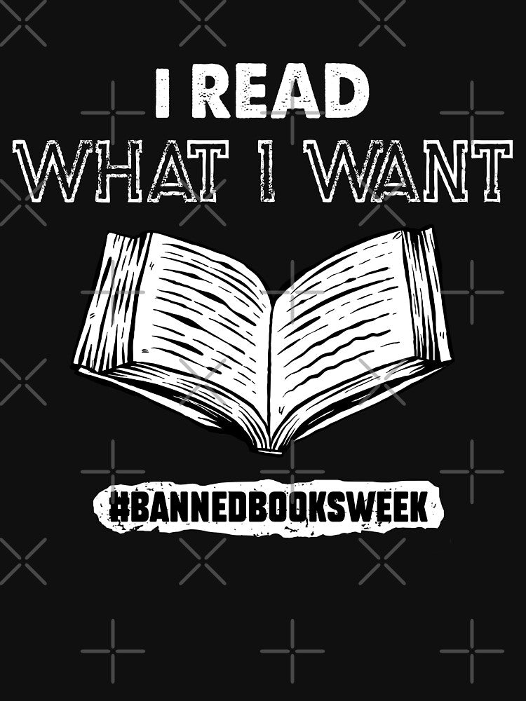 I Read What I Want Banned Books Week by owenbaileyhii