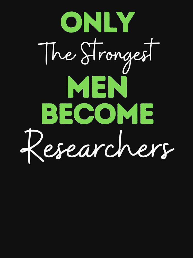 Only The Strongest Men Become Researchers by bifkee19