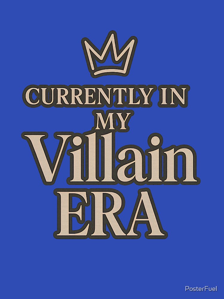 Currently in My Villain Era – Trendy Pop Culture Quote by PosterFuel