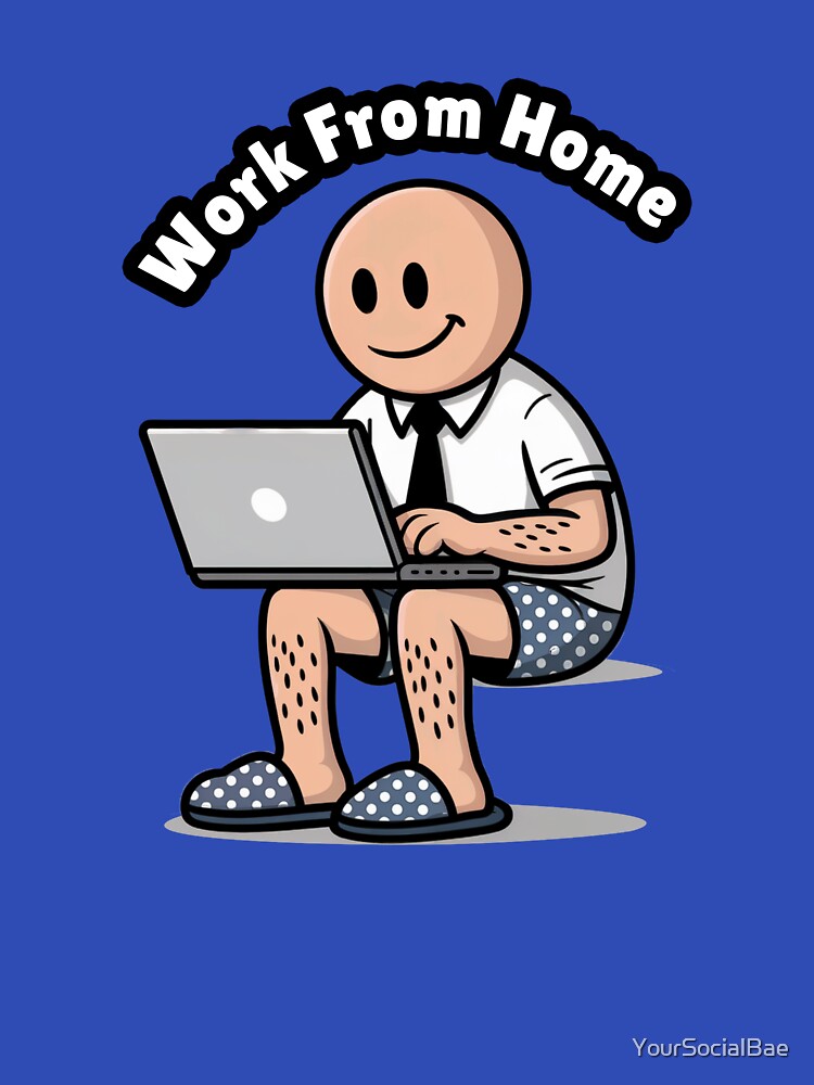 Work From Home Life - Funny Office Setting from Home by YourSocialBae