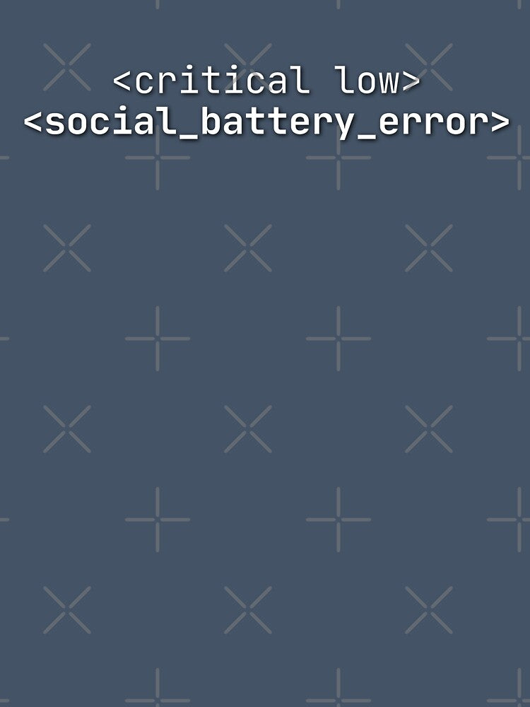 Social Battery Error Funny Introvert Humor T-Shirt by Anya86
