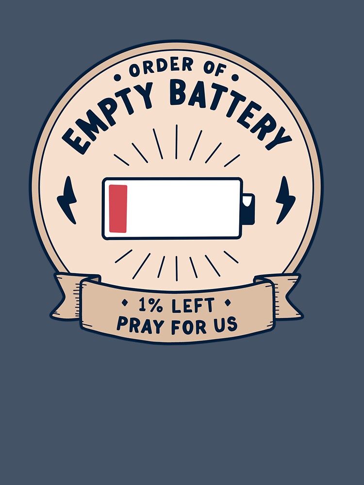 Order of Empty Battery – 1% Left Pray For Us Funny Low Energy Club Badge by thesalynn