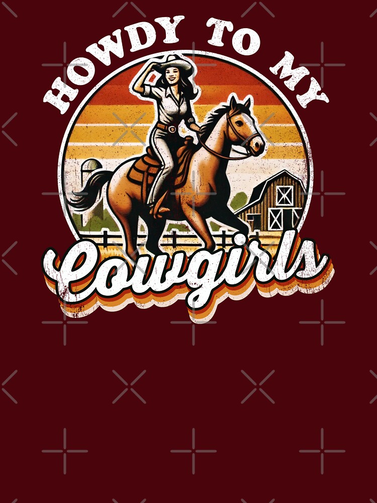 Howdy to My Cowgirls by DetourShirts