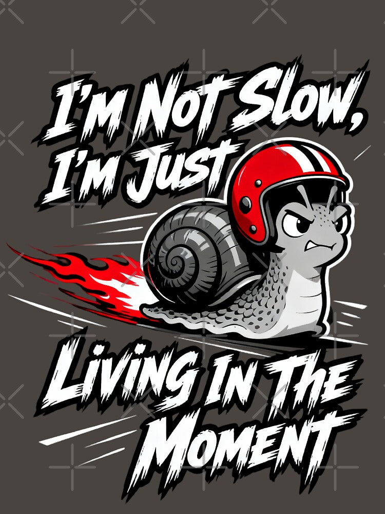 I'm Not Slow I'm Just Living in the Moment – Funny Snail Helmet Graphic T-Shirt by Maximilianos