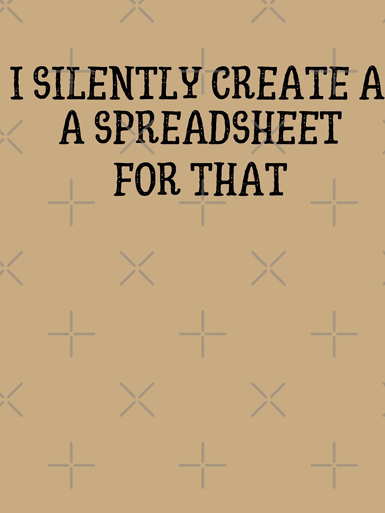 I'm Silently Creating a Spreadsheet for That Actuary - Funny Accountant by ZACK ART