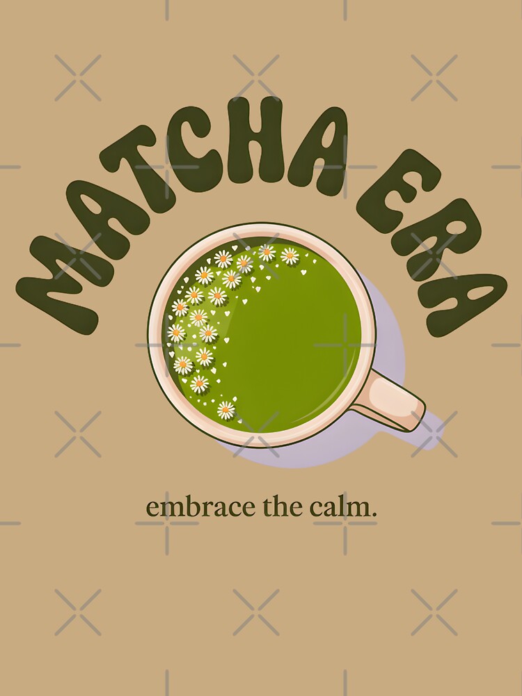 Matcha Embrace the Calm Cute Botanical Tea Lover Shirt by Raw Tigers