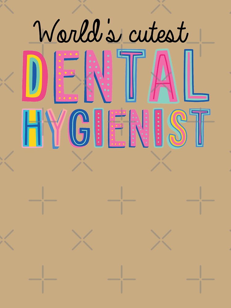 Dental Hygienist Gifts | World's cutest Dental Hygienist by betternotes