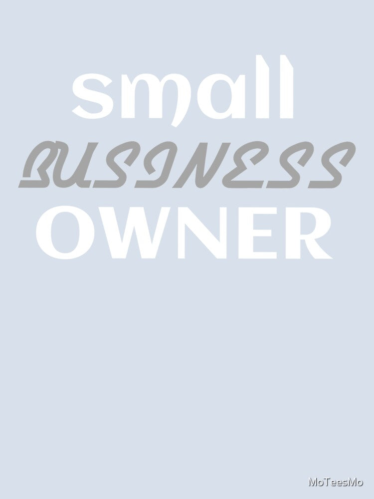 Small Business Owner by MoTeesMo